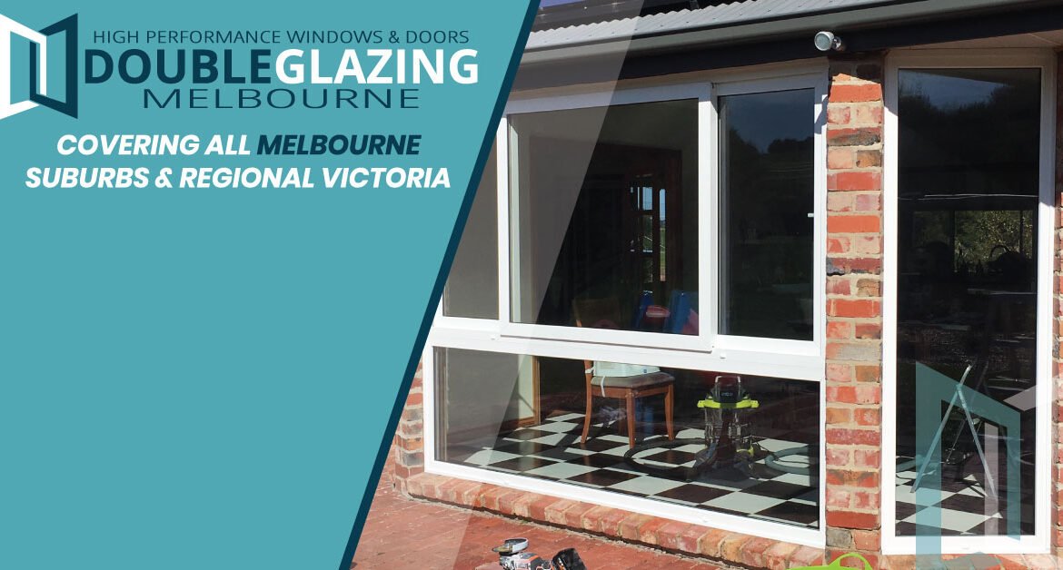 Areas Double Glazing Melbourne Service 1